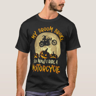 Camiseta Minha vassoura quebrou eu ando de motocicleta Hall