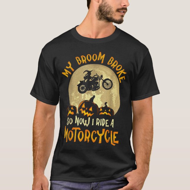 Camiseta Minha vassoura quebrou eu ando de motocicleta Hall (Frente)