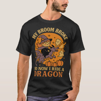 Camiseta Minha Vassoura Quebrou Eu Cavalgo Um Dragão Hallow