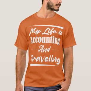 Camiseta Minha vida é contabilidade e viagem 2