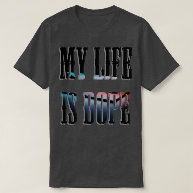Camiseta Minha Vida É Dope (Frente do Design)