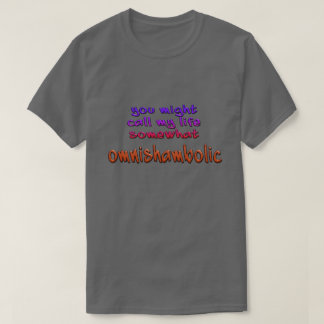 Camiseta Minha Vida é Omnishambólica