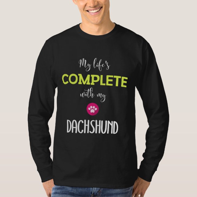 Camiseta Minha Vida Está Completa Com Meu Id Dachshund Dach (Frente)