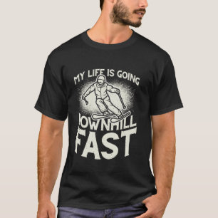 Camiseta Minha Vida Está Descendo a Encosta Rápido Design d