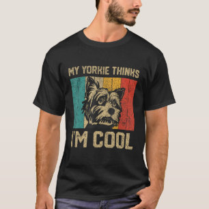 Camiseta Minha Yorkie acha que sou Legal dono da Vintage Yo