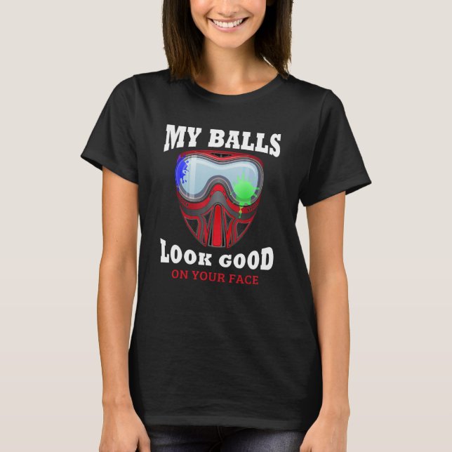 Camiseta Minhas Bolas Estão Bem Na Sua Cara Engraçado Paint (Frente)
