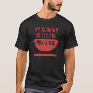 Camiseta Minhas Habilidades De Cozinhar São Sólidas