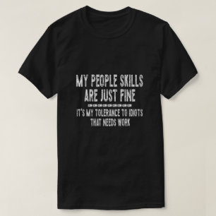 Camiseta Minhas Habilidades De Pessoas São Boa Minha Tolerâ