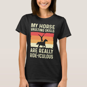 Camiseta Minhas habilidades de saltar no cavalo são realmen
