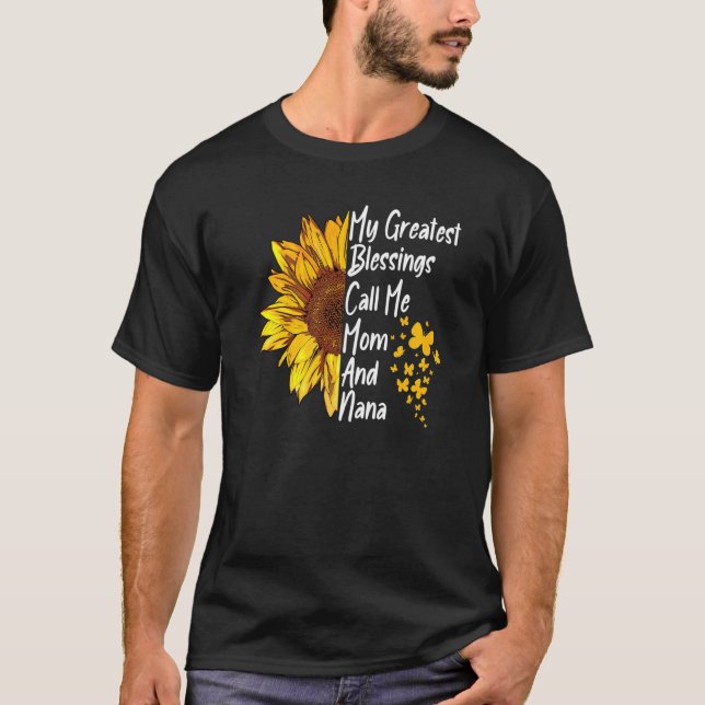 Camiseta Minhas Maiores Bênçãos Me Chamam De Mãe E Nana Fel (Frente)