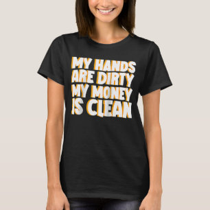 Camiseta Minhas Mãos Estão Sujas Meu Dinheiro Está Limpo Ra