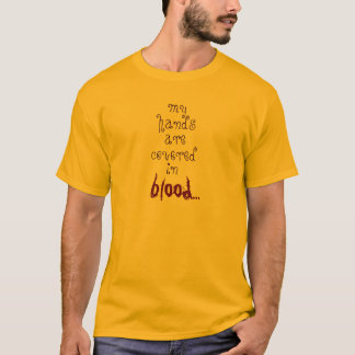 Camiseta minhas mãos são cobertas no sangue…