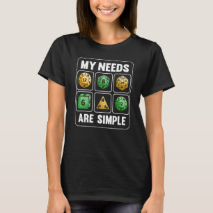 Camiseta Minhas Necessidades São Um Simples Dice De Tableto