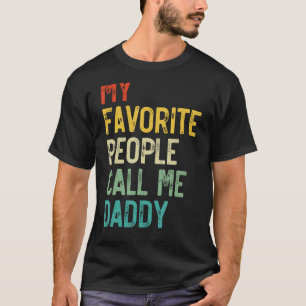 Camiseta Minhas Pessoas Favoritas Chamam-me Dia de os pais 