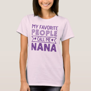 Camiseta Minhas pessoas favoritas chamam-me Nana