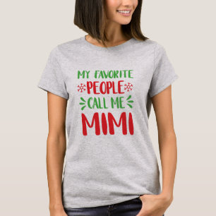 Camiseta Minhas pessoas favoritas chamam-me o Natal Mimi