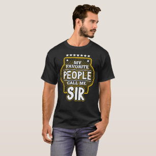 Camiseta Minhas pessoas favoritas chamam-me senhor