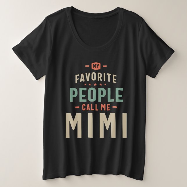 Camiseta Minhas Pessoas Favoritas Chamam Mimi - Mãe Avó (Frente do Design)
