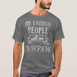 Camiseta Minhas Pessoas Favoritas Me Chamam De Avô De Pawpa
