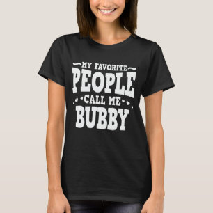 Camiseta Minhas Pessoas Favoritas Me Chamam De Bubby Engra