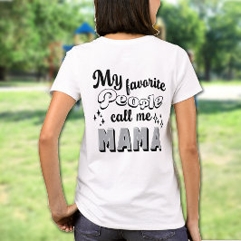 Camiseta Minhas Pessoas favoritas me chamam de Mãe Personal