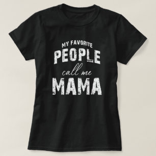 Camiseta minhas pessoas favoritas me chamam de mamãe