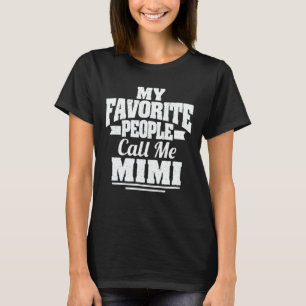 Camiseta Minhas Pessoas Favoritas Me Chamam De Mimi Engraç