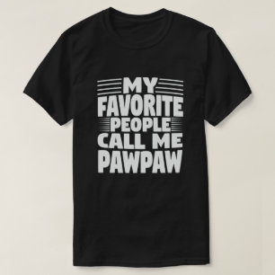 Camiseta Minhas Pessoas Favoritas Me Chamam De Pawpaw - Pre