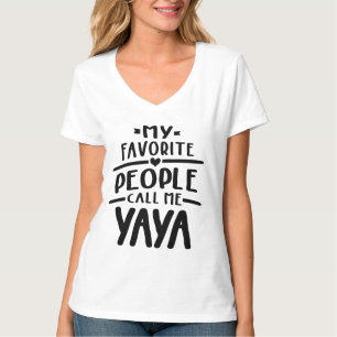 Camiseta Minhas Pessoas Favoritas Me Chamam De Yaya - Vovó