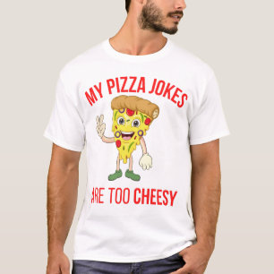 Camiseta Minhas Piadas De Pizza São Muito Baratas
