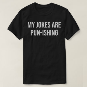 Camiseta minhas piadas são punitivas de trocadilho