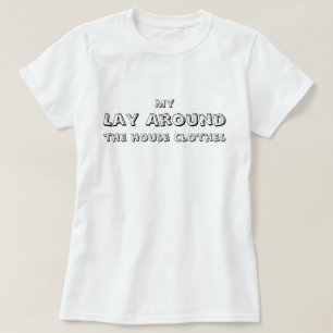 Camiseta Minhas roupas para ficar em casa, engraçado, simpl