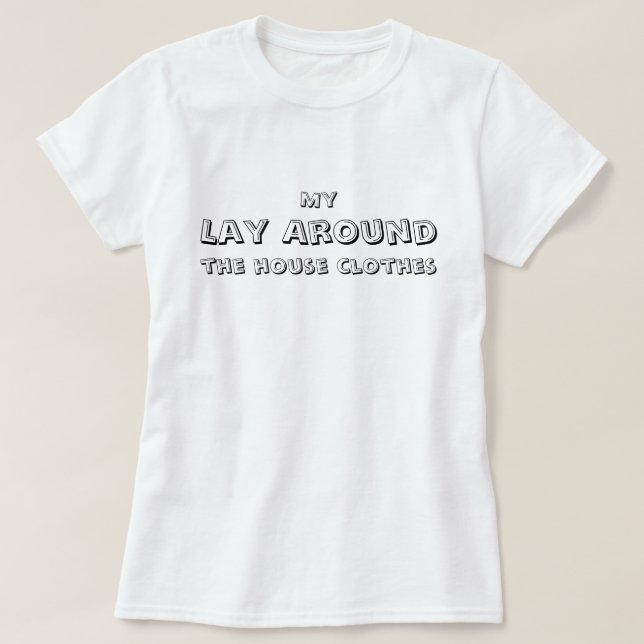 Camiseta Minhas roupas para ficar em casa, engraçado, simpl (Frente do Design)