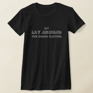 Camiseta Minhas roupas para ficar em casa, engraçado, simpl