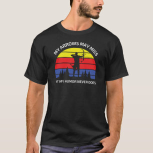 Camiseta Minhas Setas Podem Perder Mas Meu Humor Nunca Arra