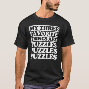 Camiseta Minhas Três Coisas Favoritas Incluem Quebra-cabeça