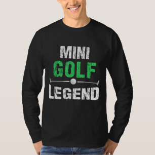 Camiseta Miniatura Engraçada Golfing Mini Golf Legenda Golf