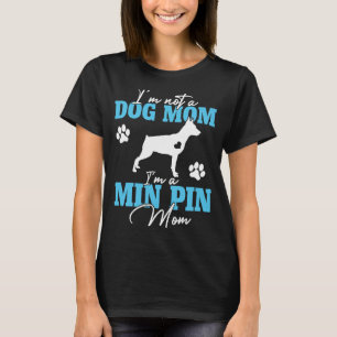 Camiseta Miniatura Pinscher Mãe Cachorro Dia de as mães