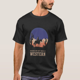 Camiseta Minimalismo Engraçado Mas Faça Simplicidade Ociden