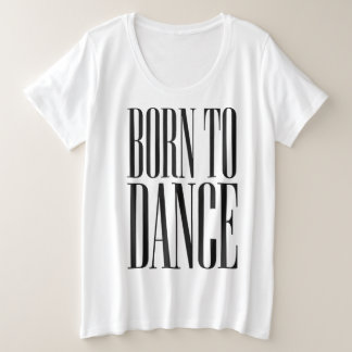 Camiseta Minimalista de Dança com Citação 'Nascido