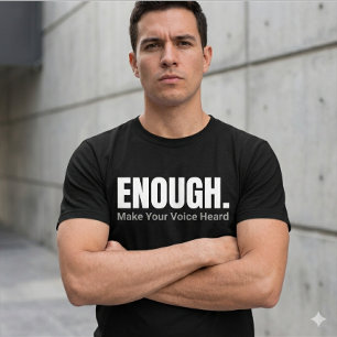 Camiseta Minimalista O SUFICIENTE Faça Sua Voz Ser Ouvida T