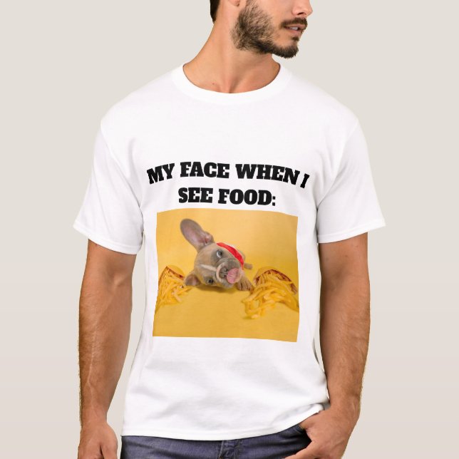 Camiseta Mínimo Personalizado Meu Rosto Quando Vejo Comida  (Frente)