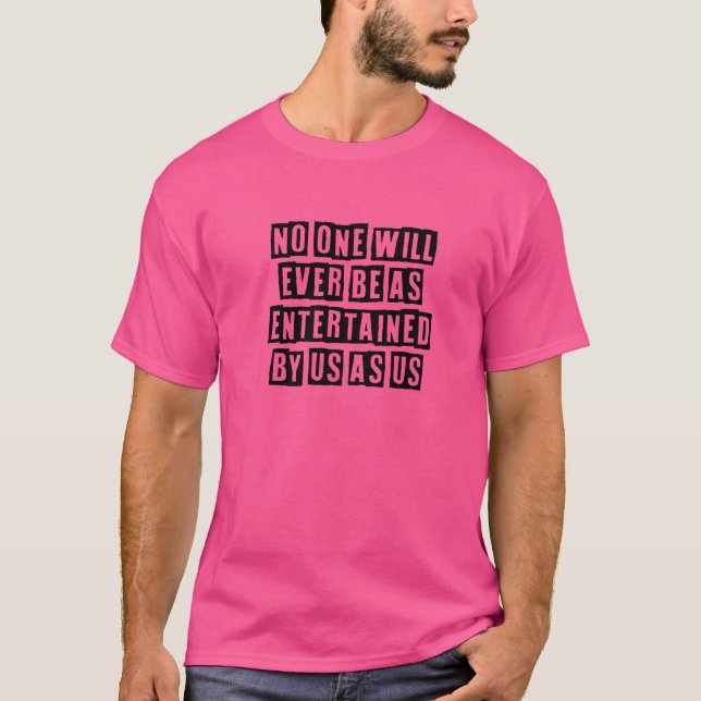 Camiseta Mínimo Simples Ninguém Nunca Será Tão Entretido (Frente)