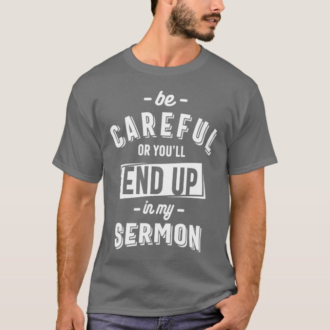 Camiseta Ministro Engraçado Shirt Pastor Apreciação Sermon (Frente)
