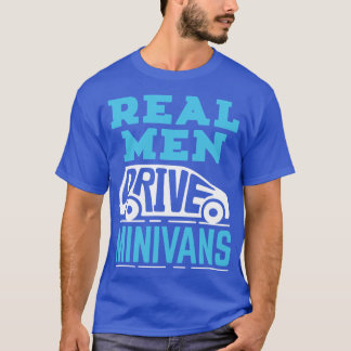 Camiseta Minivan Dad Real Men Drive Minivans family gift fa