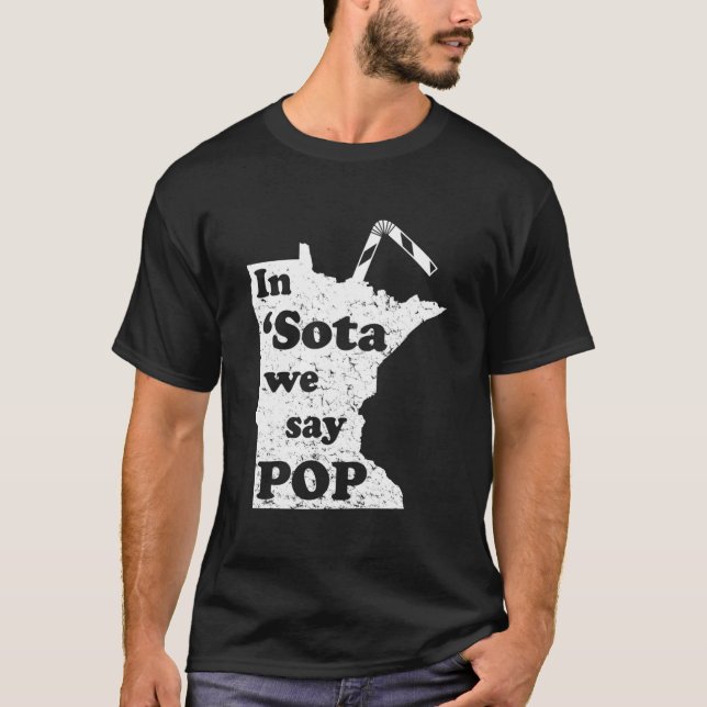 Camiseta Minnesota In Sota We Say Pop Mn Sayings (Frente)