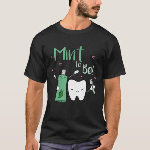 Camiseta Mint To Be Dentist Dental Care Dental A