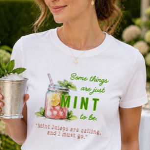 Camiseta Mint to Be Mint Julep