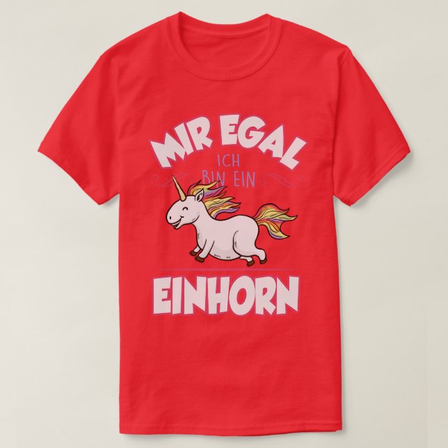 Camiseta Mir egal ich caixa ein Einhorn (Frente do Design)