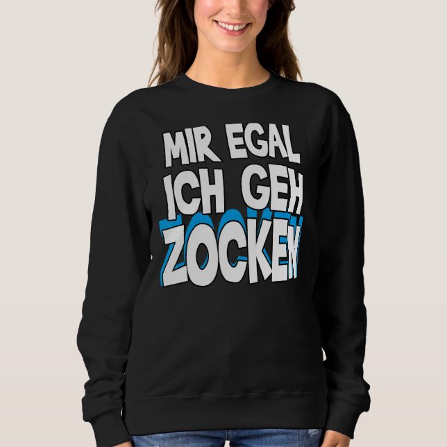 Camiseta Mir Egal Ich Geh Zocken Slogan Divertimento 1 (Frente)